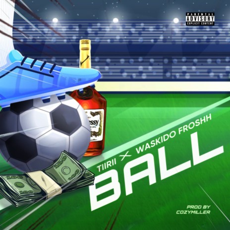 Ball ft. WasKidoFroshh | Boomplay Music