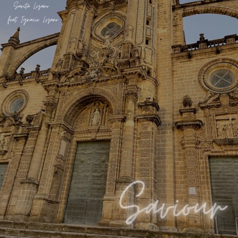 Saviour ft. Ignacio Lozano | Boomplay Music