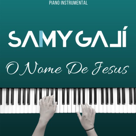 O Nome De Jesus (Piano Instrumental) | Boomplay Music
