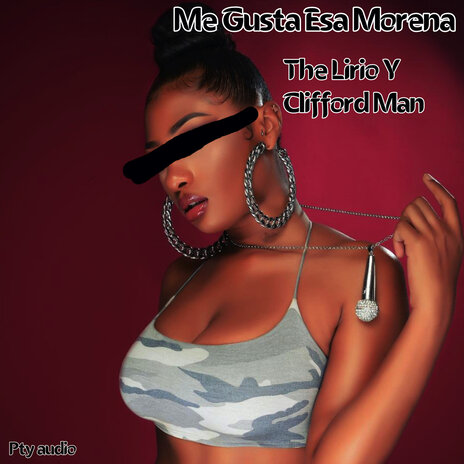 Me Gusta Esa Morena ft. Clifford Man & Pty Audio | Boomplay Music