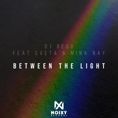 Between The Lights (Original Mix) ft. Sveta & Mina Nay