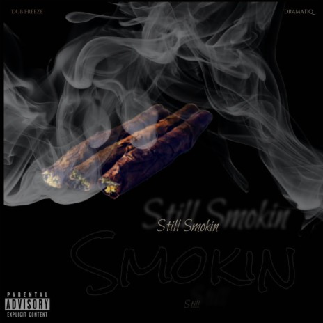 Still Smokin | Boomplay Music