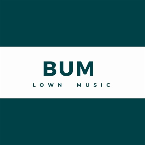 Bum | Boomplay Music