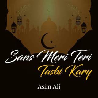 Sans Meri Teri Tasbi Kary