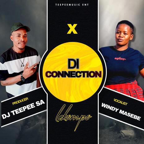 DI CONNECTION ft. WINDY MASEBE | Boomplay Music