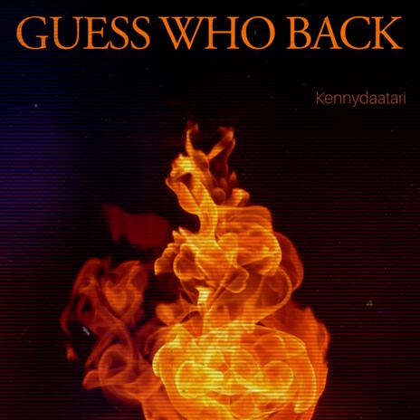 Guess who Back (Freestyle Version) | Boomplay Music