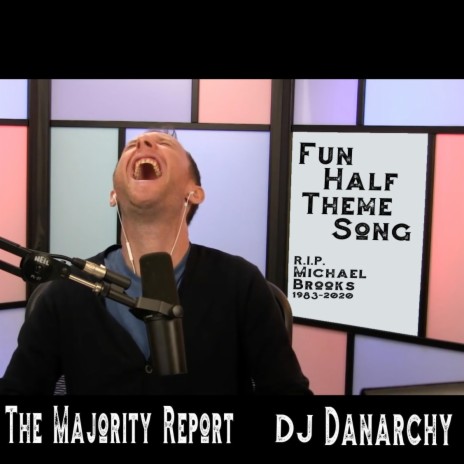 Majority Report Fun Half Theme Song | Boomplay Music