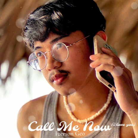 Call Me Now (i love you) | Boomplay Music