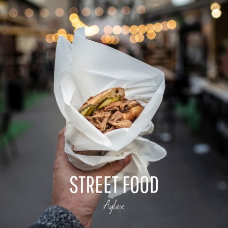 Street Food | Boomplay Music