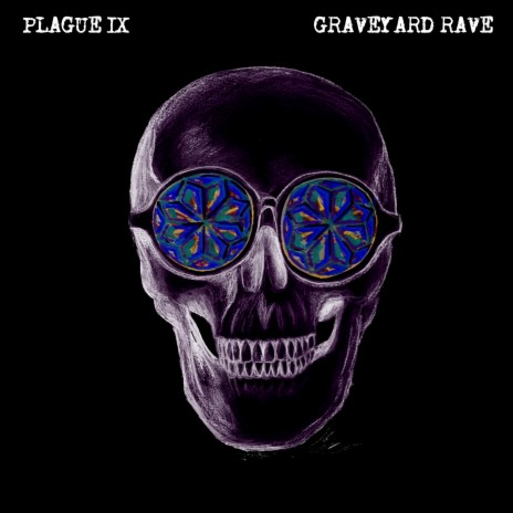 Graveyard Rave (Plague's Version)