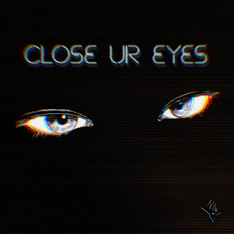 Close Ur Eyes | Boomplay Music