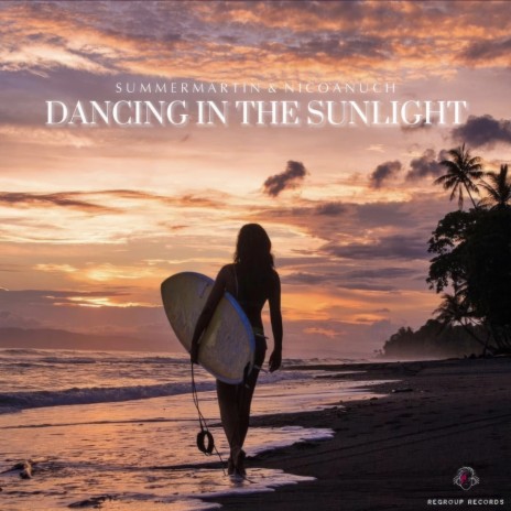 Dancing In The Sunlight ft. Nico Anuch | Boomplay Music