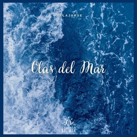 Relajarse: Olas del Mar, Pt. 29 | Boomplay Music