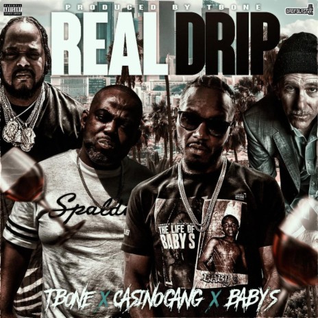 That Real Drip ft. Casino Gang, Baby S, Famous & Lonnie Mac 11 | Boomplay Music