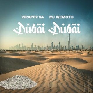 Dubai Dubai (Reprise Version) ft. Wrappz SA lyrics | Boomplay Music