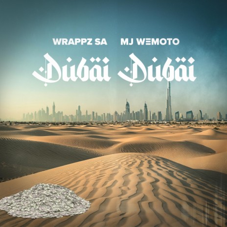 Dubai Dubai (Reprise Version) ft. Wrappz SA | Boomplay Music