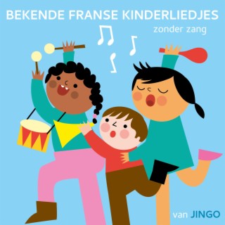 Bekende Franse Kinderliedjes Zonder Zang