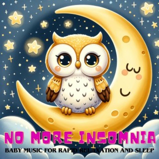 No More Insomnia: Baby Music for Rapid Relaxation and Sleep, White Noise from Nature for Naturally Falling Asleep