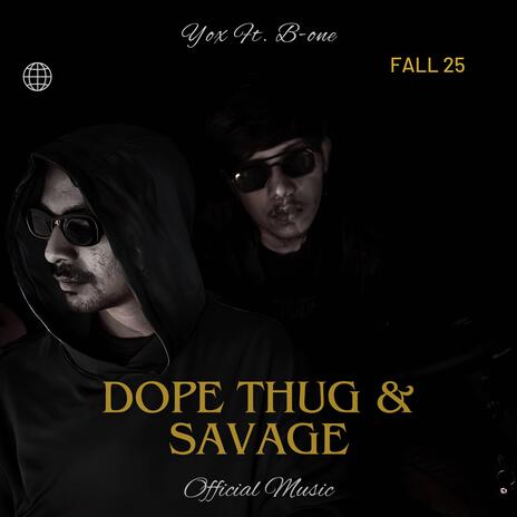 Dope Thug & Savage | Boomplay Music