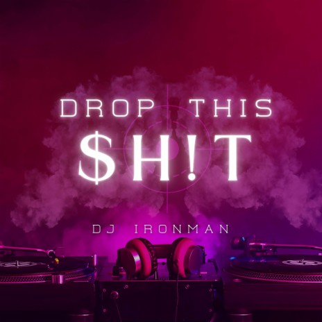 Drop This $H!T | Boomplay Music