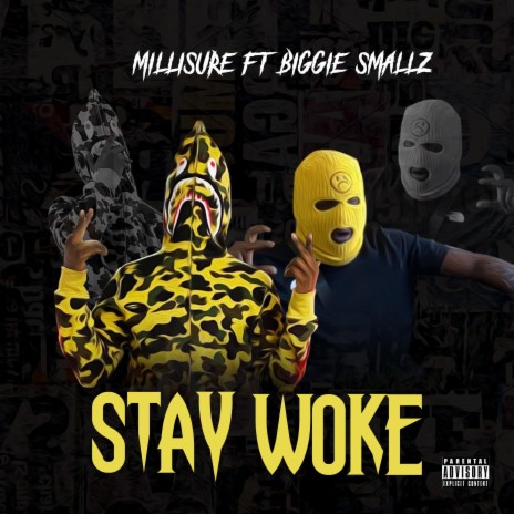 Stay Woke ft. Biggie Smallz 🅴 | Boomplay Music