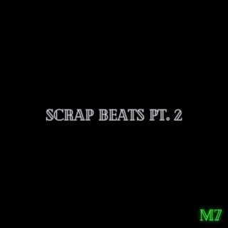 Scrap Beats, Pt. 2