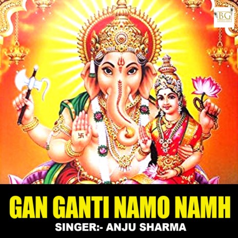 Gan Ganti Namo Namh | Boomplay Music