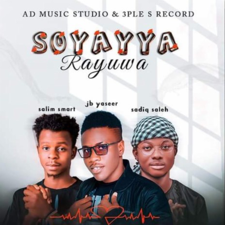 Soyayya Rayuwa ft. Salim smart & Sadiq Saleh | Boomplay Music