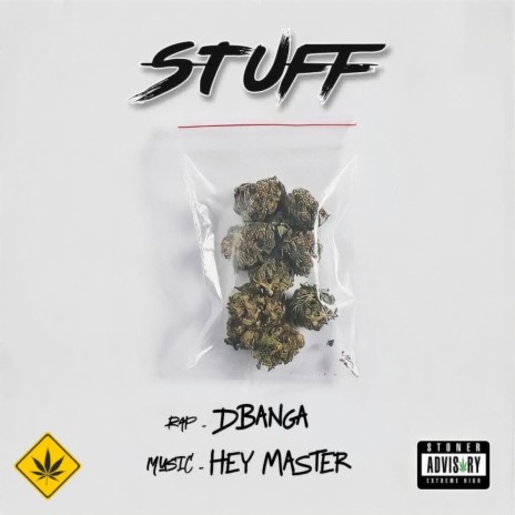 STUFF ft. D Banga & Hey Master | Boomplay Music