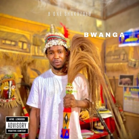 BWANGA ft. B ONE SHAKAZULU | Boomplay Music