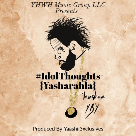 #Idolthoughts (Yasharahla) | Boomplay Music