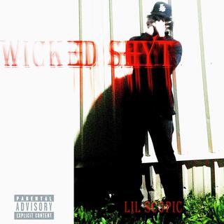 wicked shyt