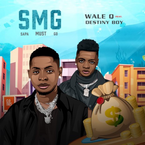 SMG (Sapa Must Go) ft. Destiny Boy | Boomplay Music