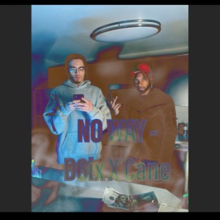 No Way x Cane