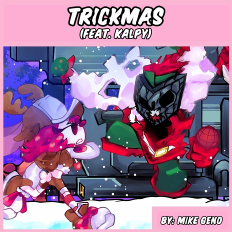 Trickmas - Friday Night Funkin': Graffiti Groovin' Original Soundtrack ft. Kalpy | Boomplay Music