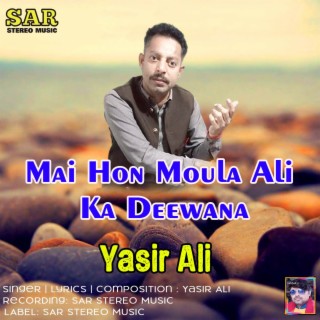 Mai Hon Moula Ali Ka Deewana