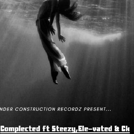 Complecated ft. Ele-vated, CK COOL KING & Stee-zy | Boomplay Music