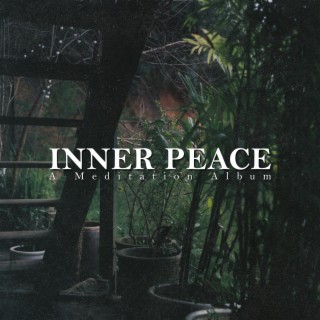 Inner Peace : A Meditation Album