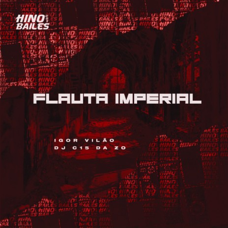 Flauta Imperial ft. DJ C15 Da ZO | Boomplay Music