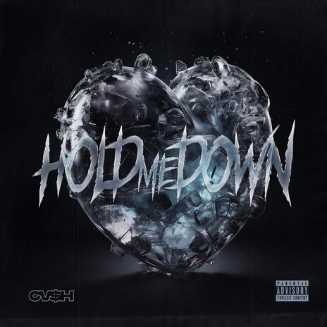 Hold Me Down | Boomplay Music