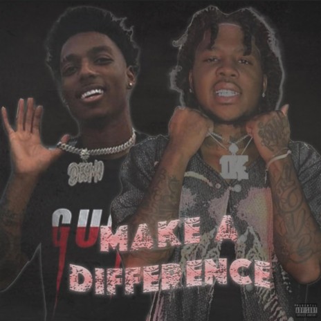 Make A Difference ft. Juvy1k | Boomplay Music
