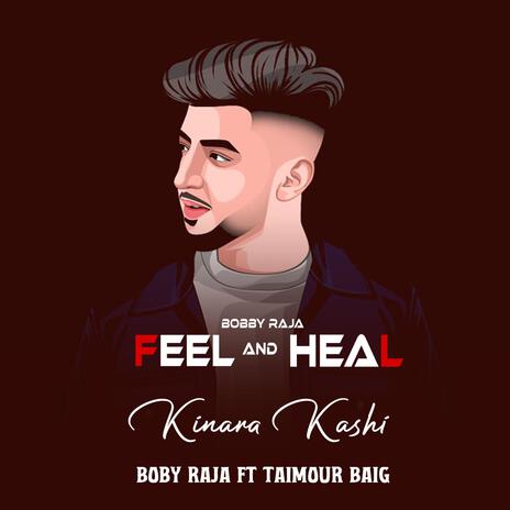 KINARA KASHI (kinara 2) ft. Taimour Baig | Boomplay Music