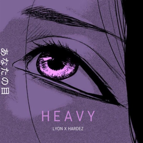 HEAVY ft. Lyon | Boomplay Music