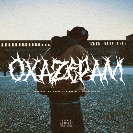 OXAZEPAM ft. Lvnce | Boomplay Music