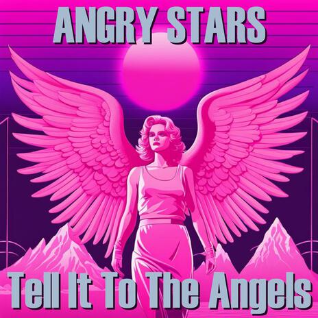 Tell It To The Angels | Boomplay Music