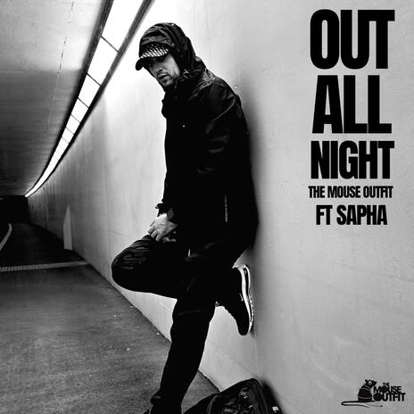 OUT ALL NIGHT ft. Sapha | Boomplay Music