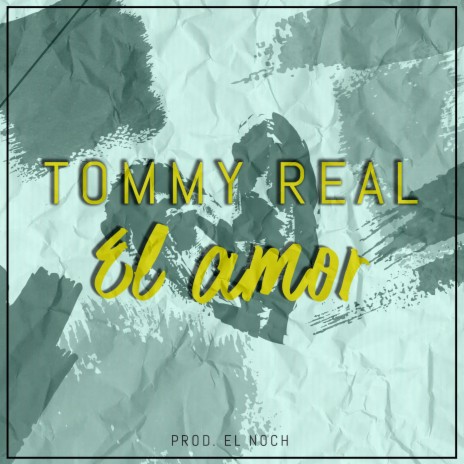 El Amor ft. Tommy Real