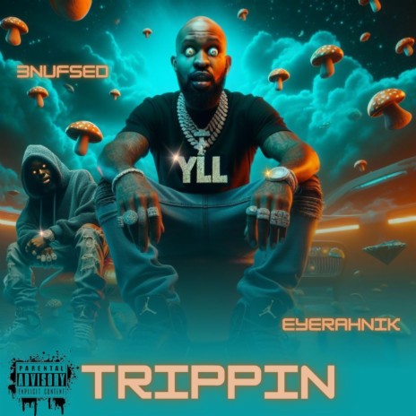 Trippin ft. EyeRahNik & 3nufsed | Boomplay Music
