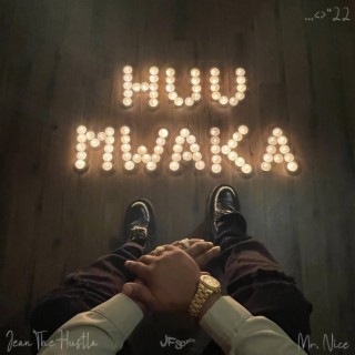 Huu Mwaka ft. Mr Nice lyrics | Boomplay Music