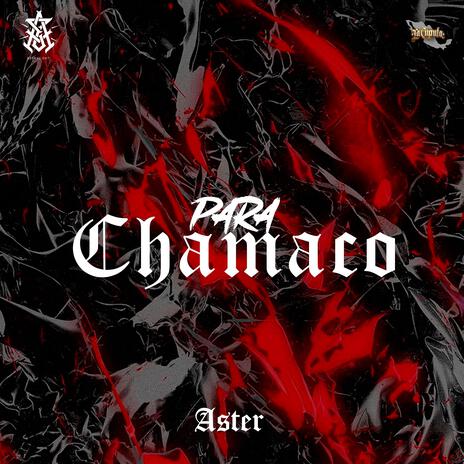 Para Chamaco | Boomplay Music